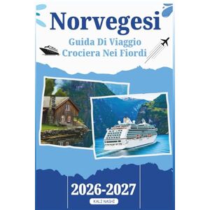NASHI, KALI GUIDA DI VIAGGIO CROCIERA NEI FIORDI NORVEGESI: Il tuo manuale con tutto ciò che devi sapere per un viaggio indimenticabile attraverso maestosi corsi ... panoramiche e i migliori consigli stagionali NASHI, KALI GUIDA DI VIAGGIO CROCIERA NEI FIORDI NORVEGESI: Il tuo manuale con tutto ciò che devi sapere per un viaggio indimenticabile attraverso maestosi corsi ... panoramiche e i migliori consigli stagionali