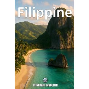 Santel, Rico Filippine Itinerari Insolenti: Tra vulcani, karaoke e rivoluzioni interiori Santel, Rico Filippine Itinerari Insolenti: Tra vulcani, karaoke e rivoluzioni interiori