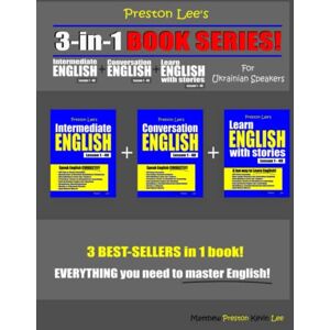 Preston Lee’s 3-in-1 Book Series! Intermediate English Lesson 1 – 40 + Conversation English Lesson 1 – 40 + Learn English With Stories Lesson 1 – 40 ... Lee's English For Ukrainian Speakers) Preston Lee’s 3-in-1 Book Series! Intermediate English Lesson 1 – 40 + Conversation English Lesson 1 – 40 + Learn English With Stories Lesson 1 – 40 ... Lee's English For Ukrainian Speakers)