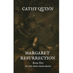 QUINN, CATHY MARGARET RESURRECTION: Book Two _A love born from death QUINN, CATHY MARGARET RESURRECTION: Book Two _A love born from death