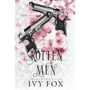 Fox, Ivy Rotten Men: A Mafia Romance (Rotten Love Duet) Fox, Ivy Rotten Men: A Mafia Romance (Rotten Love Duet)
