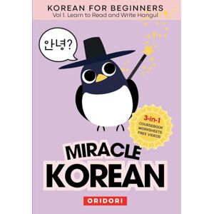 Oridori Seoul Lab Miracle Korean 1. Learn to Read and Write Hangul for Beginners Oridori Seoul Lab Miracle Korean 1. Learn to Read and Write Hangul for Beginners