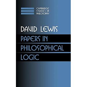 Lewis, David Papers in Philosophical Logic: Volume 1 (Cambridge Studies in Philosophy) Lewis, David Papers in Philosophical Logic: Volume 1 (Cambridge Studies in Philosophy)