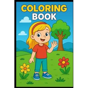 Kumar, Mr Gaurav Kids Colouring Book: Fun and Easy Coloring Pages for Toddlers, Preschool, and Early Learners Kumar, Mr Gaurav Kids Colouring Book: Fun and Easy Coloring Pages for Toddlers, Preschool, and Early Learners