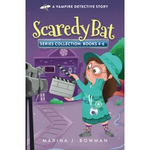Marina Scaredy Bat Books 4-6 Series Collection: Illustrated Vampire Detective Stories for Kids (Scaredy Bat Collection) Marina Scaredy Bat Books 4-6 Series Collection: Illustrated Vampire Detective Stories for Kids (Scaredy Bat Collection)
