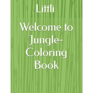 Littli, Littli Welcome to Jungle- Coloring Book Littli, Littli Welcome to Jungle- Coloring Book
