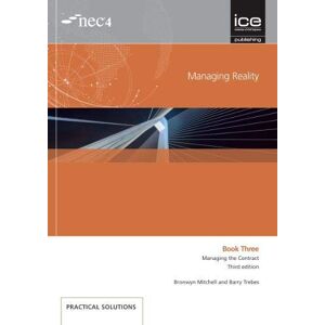Trebes, Barry Managing Reality, Third edition. Book 3: Managing the Contract Trebes, Barry Managing Reality, Third edition. Book 3: Managing the Contract