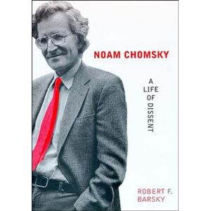 Barsky, Robert F F Noam Chomsky: A Life of Dissent (The MIT Press) Barsky, Robert F F Noam Chomsky: A Life of Dissent (The MIT Press)