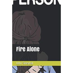 Smeykal, Mr John Fire Alone Smeykal, Mr John Fire Alone