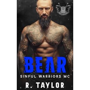 Taylor Sinful Warriors MC: Bear Taylor Sinful Warriors MC: Bear