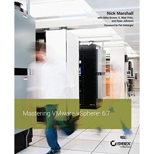 Marshall Mastering VMware vSphere 6.7 Marshall Mastering VMware vSphere 6.7