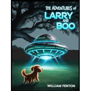 Fenton, William Frederick Harold The Adventures of Larry and Boo Fenton, William Frederick Harold The Adventures of Larry and Boo
