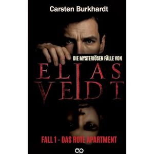 Burkhardt, Carsten Die mysteriösen Fälle von Elias Veidt: Fall 1 Das rote Apartment Burkhardt, Carsten Die mysteriösen Fälle von Elias Veidt: Fall 1 Das rote Apartment