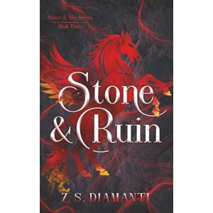 Diamanti, Z.S. Stone & Ruin: An Epic Fantasy Adventure (Stone & Sky Trilogy) Diamanti, Z.S. Stone & Ruin: An Epic Fantasy Adventure (Stone & Sky Trilogy)