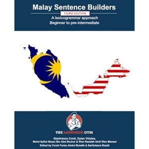 Conti, Dr Gianfranco Malay Sentence Builders A Lexicogrammar approach: Beginner to Pre-intermediate (The Language Gym Sentence Builder Books) Conti, Dr Gianfranco Malay Sentence Builders A Lexicogrammar approach: Beginner to Pre-intermediate (The Language Gym Sentence Builder Books)