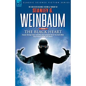 Stanley THE BLACK HEART Classic Strange Tales Including: the Complete Novel The Dark Other, Plus Proteus Island and Others Stanley THE BLACK HEART Classic Strange Tales Including: the Complete Novel The Dark Other, Plus Proteus Island and Others