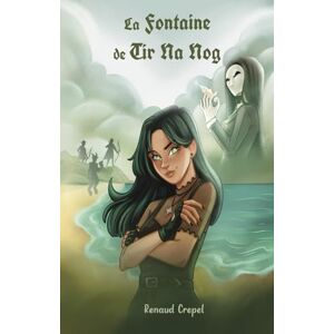 Crepel, Renaud La Fontaine de Tir Na Nog (Agatha Howlett) Crepel, Renaud La Fontaine de Tir Na Nog (Agatha Howlett)