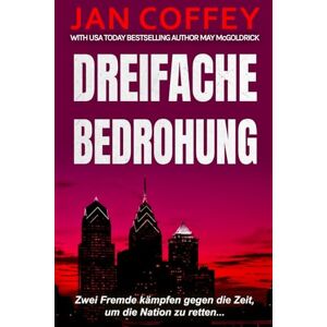 Coffey, Jan Dreifache Bedrohung Coffey, Jan Dreifache Bedrohung