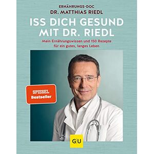 Riedl, Matthias Iss dich gesund: Mein Ernährungswissen und 150 Rezepte für ein gutes, langes Leben Riedl, Matthias Iss dich gesund: Mein Ernährungswissen und 150 Rezepte für ein gutes, langes Leben