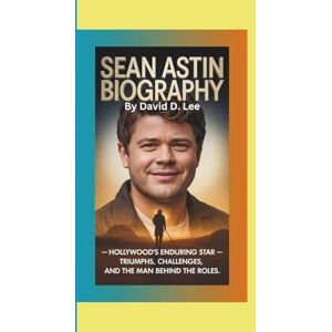 Lee SEAN ASTIN BIOGRAPHY: Hollywood’s Enduring Star – Triumphs, Challenges, and the Man Behind the Roles Lee SEAN ASTIN BIOGRAPHY: Hollywood’s Enduring Star – Triumphs, Challenges, and the Man Behind the Roles