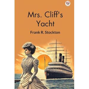 Stockton, Frank R Mrs. Cliff's Yacht (Edition1) Stockton, Frank R Mrs. Cliff's Yacht (Edition1)