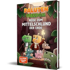 Paluten Reise zum Mittelschlund der Erde: Ein Roman aus der Welt von FREEDOM von , Band 4 Paluten Reise zum Mittelschlund der Erde: Ein Roman aus der Welt von FREEDOM von , Band 4