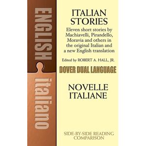 Hall, R.A. Italian Stories/novelle Italiene: A Dual-language Book Hall, R.A. Italian Stories/novelle Italiene: A Dual-language Book