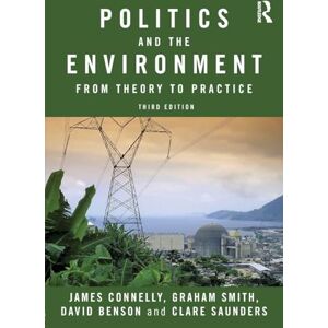 Connelly, James Politics and the Environment: From Theory to Practice Connelly, James Politics and the Environment: From Theory to Practice