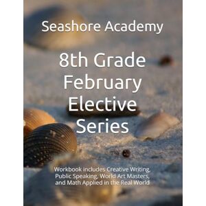 Academy, Seashore Seashore Academy’s Entrepreneurship & Skills Supplemental Workbook: 8th Grade (February Series) (Grade 8 Elective Series by Seashore Academy) Academy, Seashore Seashore Academy’s Entrepreneurship & Skills Supplemental Workbook: 8th Grade (February Series) (Grade 8 Elective Series by Seashore Academy)