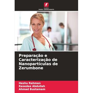 Rahman, Heshu Preparação e Caracterização de Nanopartículas de Zerumbone Rahman, Heshu Preparação e Caracterização de Nanopartículas de Zerumbone