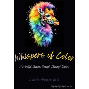 Nana, shichishichi color's pattern note: whispers of color : A Mindful journey through Healing Shades (Color's Pattern Note series) Nana, shichishichi color's pattern note: whispers of color : A Mindful journey through Healing Shades (Color's Pattern Note series)