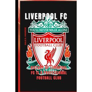 s. Monroe, Hale Liverpool FC: History of Liverpool FC is a professional football club based in Liverpool, England, It is one of the most valuable and widely supported clubs in the world. s. Monroe, Hale Liverpool FC: History of Liverpool FC is a professional football club based in Liverpool, England, It is one of the most valuable and widely supported clubs in the world.