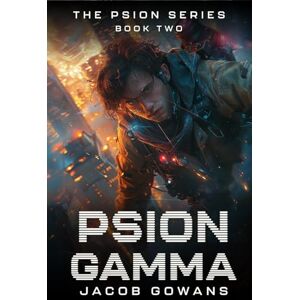 Gowans, Jacob Psion Gamma (The Psion Series) Gowans, Jacob Psion Gamma (The Psion Series)