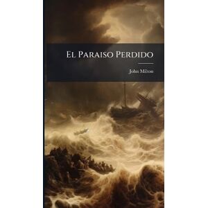 Milton El Paraiso Perdido Milton El Paraiso Perdido