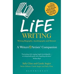 Cline, Sally Life Writing: A Writers' and Artists' Companion (Writers’ and Artists’ Companions) Cline, Sally Life Writing: A Writers' and Artists' Companion (Writers’ and Artists’ Companions)