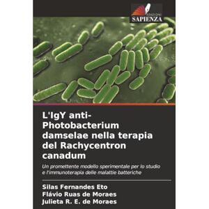 Fernandes L'IgY anti-Photobacterium damselae nella terapia del Rachycentron canadum: Un promettente modello sperimentale per lo studio e l'immunoterapia delle malattie batteriche Fernandes L'IgY anti-Photobacterium damselae nella terapia del Rachycentron canadum: Un promettente modello sperimentale per lo studio e l'immunoterapia delle malattie batteriche