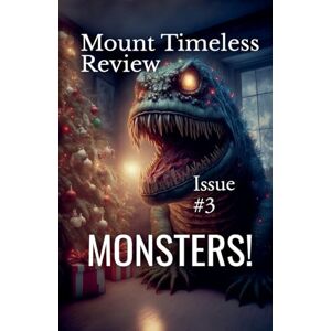 Tiernan, Thomas Patrick Mount Timeless Review: Issue 3- Monsters! Tiernan, Thomas Patrick Mount Timeless Review: Issue 3- Monsters!