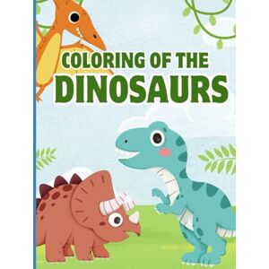 T. Rex, Toby Coloring of the Dinosaurs: A Fun Prehistoric Coloring Book for Kids Ages 3–8: Cute & Simple Dinosaur Scenes to Color – Ideal for Toddlers, Preschoolers & Little Dino Fans T. Rex, Toby Coloring of the Dinosaurs: A Fun Prehistoric Coloring Book for Kids Ages 3–8: Cute & Simple Dinosaur Scenes to Color – Ideal for Toddlers, Preschoolers & Little Dino Fans