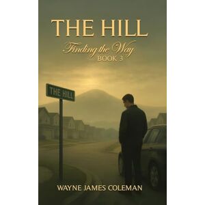 James Coleman, Wayne The Hill: Finding The Way (3) James Coleman, Wayne The Hill: Finding The Way (3)