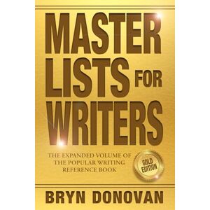 Donovan, Bryn MASTER LISTS FOR WRITERS: GOLD EDITION Donovan, Bryn MASTER LISTS FOR WRITERS: GOLD EDITION