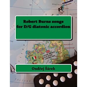 Sarek, Ondrej Robert Burns songs for D/G diatonic accordion Sarek, Ondrej Robert Burns songs for D/G diatonic accordion