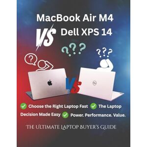 MORRIS, CLARA MacBook Air M4 vs Dell XPS 14: The Ultimate Laptop Buyer’s Guide: Your Complete Laptop Comparison for Students, Creators, Professionals, and Everyday Users (Tech Buyer’s Guide Series) MORRIS, CLARA MacBook Air M4 vs Dell XPS 14: The Ultimate Laptop Buyer’s Guide: Your Complete Laptop Comparison for Students, Creators, Professionals, and Everyday Users (Tech Buyer’s Guide Series)