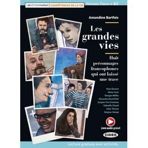 Barthés, Amandine Les grandes vies: Huit personnages francophones qui ont laissé une trace. Lektüre mit Audio-Online Barthés, Amandine Les grandes vies: Huit personnages francophones qui ont laissé une trace. Lektüre mit Audio-Online