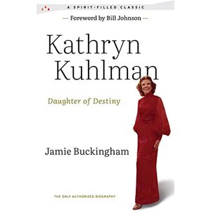 Kuhlman, Kathryn Daughter of Destiny: The Only Authorized Biography Kuhlman, Kathryn Daughter of Destiny: The Only Authorized Biography