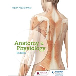 McGuinness, Helen Anatomy & Physiology, Fifth Edition McGuinness, Helen Anatomy & Physiology, Fifth Edition