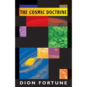 Fortune, Dion The Cosmic Doctrine Fortune, Dion The Cosmic Doctrine