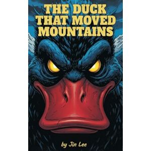 Lee The Duck that Moved Mountains Lee The Duck that Moved Mountains