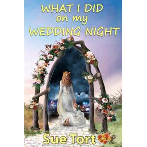 Tort, Sue What I Did On My Wedding Night Tort, Sue What I Did On My Wedding Night