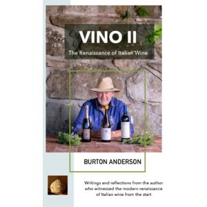 Anderson, Burton VINO II: The Renaissance of Italian Wine Anderson, Burton VINO II: The Renaissance of Italian Wine