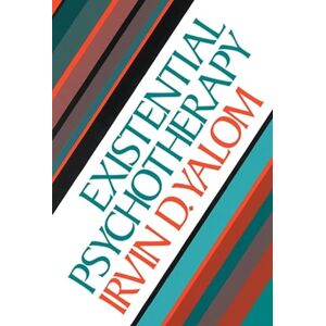 Yalom, Irvin EXISTENTIAL PSYCHOTHERAPY Yalom, Irvin EXISTENTIAL PSYCHOTHERAPY